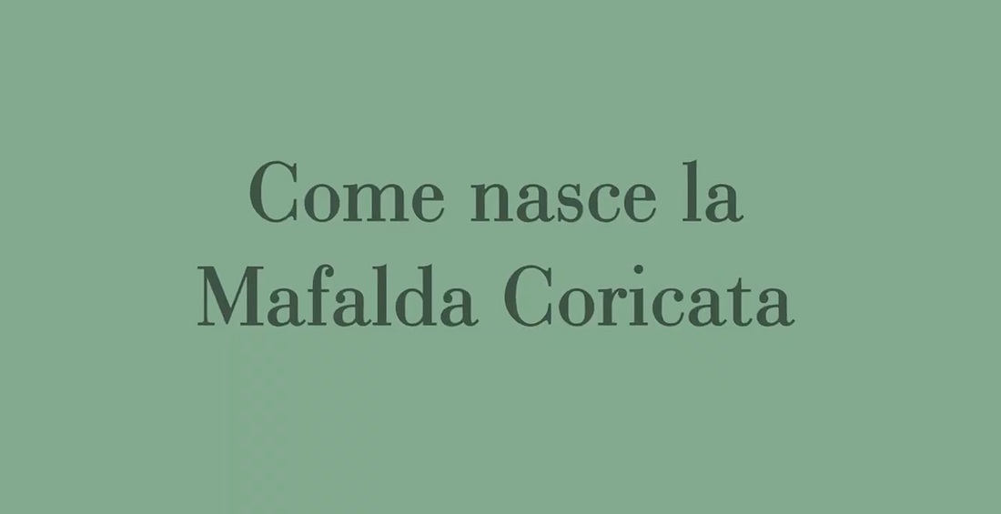 Giugno 2024 - Come nasce la Mafalda Coricata